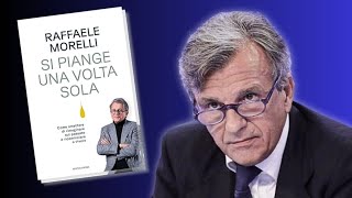 Raffaele Morelli si piange una volta sola  intervista sul suo ultimo libro [upl. by Nylaf]