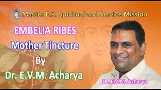 EMBELIA RIBES Mother Tincture Q by Dr EVM Acharya [upl. by Occir]