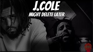 JCole  Might Delete Later Vol 1 jcole dreamville coleworld [upl. by Ermey]