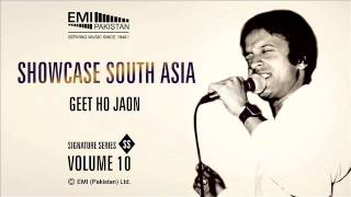 Geet Ho Jaon  Alamgir  Showacse South Asia  Vol10 [upl. by Suoirad]