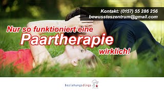 Paartherapie intensiv Nur so funktioniert eine Paartherapie wirklich [upl. by Richardson]