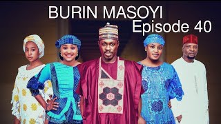 BURIN MASOYI Episode 40 Original [upl. by Normak839]