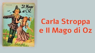 LETTERATURA E PSICOANALISI Carla Stroppa e il Mago di Oz [upl. by Durnan315]