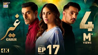 Ghair Episode 17  15 November 2024 English Subtitles  Ushna Shah  Usama Khan  ARY Digital [upl. by Airdnassac666]