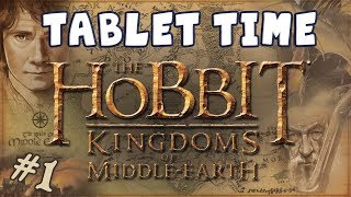 Tablet Time  The Hobbit Kingdoms of Middle Earth [upl. by Eada]