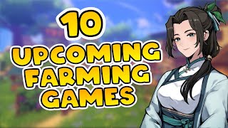 10 Upcoming Farming Games Im Looking Forward to in 2024 [upl. by Brietta622]