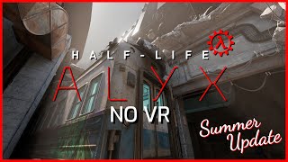 HalfLife Alyx NoVR Summer Update 2024 [upl. by Natehc61]