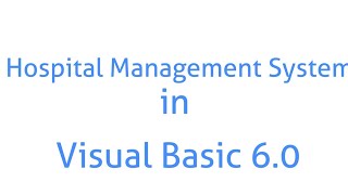 Hospital Management System Project in visual Basic 60  Vb projects [upl. by Giulio731]