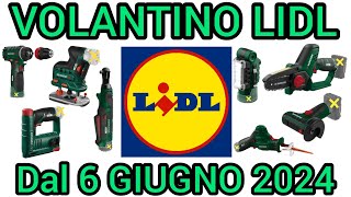 VOLANTINO LIDL PARKSIDE FAI DA TE DAL 6 GIUGNO 2024 volantinospesa performance bricolage lidl [upl. by Swithin]