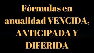 TODAS LAS FORMULAS EN ANUALIDADES [upl. by Cela]