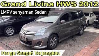 Nissan Grand Livina 18 HWS 2012  LMPV senyaman Sedan [upl. by Cis]