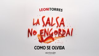 Leoni Torres  Como Se Olvida [upl. by Aidekal388]