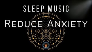 BLACK SCREEN SLEEP MUSIC ☯ REDUCE ANXIETY ☯ 528 Hz Music [upl. by Wallas]