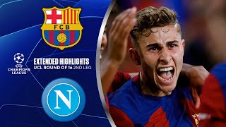 Barcelona vs Napoli Extended Highlights  UCL Round of 16 2nd Leg  CBS Sports Golazo [upl. by Katerina]