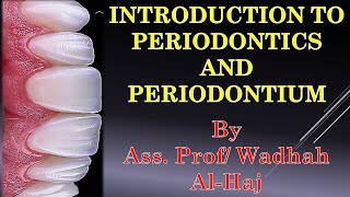 1 Introduction to periodontics and periodontium – Dr Wadhah Periodontology lectures د وضاح الحاج [upl. by Jansson]