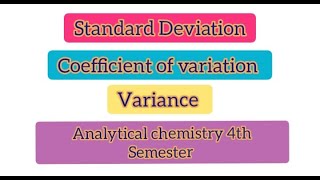 Standard DeviationCoefficient of Variationand Variance in Analytical Chemistry analyticalstudy [upl. by Naahsar766]