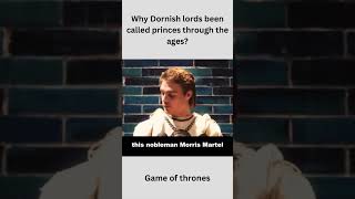 Dornish lords youtubeshorts gameofthronescharacter film gameofthrones shortsviral shorts [upl. by Oilasor]