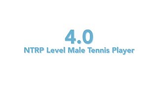 USTA National Tennis Rating Program 40 NTRP level  Male tennis player [upl. by See770]