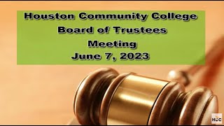 June 7 2023  HCC Board of Trustees Meetings [upl. by Verine]