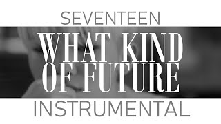 Fanmade Instrumental WOOZI  What Kind Of Future  어떤미래  ENGLISH LYRICS [upl. by Tnarg]