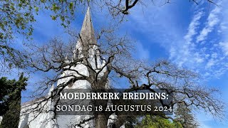 Moederkerk Sondag 18 Augustus 2024 [upl. by Mcclish650]