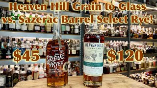 Heaven Hill’s Grain to Glass Rye vs Sazerac House Barrel Select [upl. by Atiekram259]