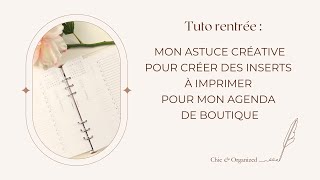 Mon astuce créative pour créer des inserts à imprimer pour mon agenda de boutique [upl. by Hijoung]