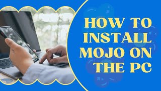 How To Install Mojo on the PC [upl. by Nolrev]