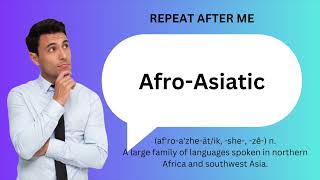 How to SAY and USE AFROASIATIC [upl. by Ttegirb]