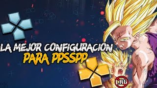 La Mejor Configuración Para El Emulador PPSSPP  La Configuración Perfecta  Video Definitivo [upl. by Mossolb]