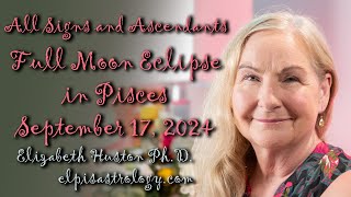 Full Moon Eclipse in Pisces September 2024  All Signs [upl. by Niraa795]