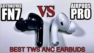 BEST TWS ANC Wireless Earbuds LG TONE Free FN7 vs Apple AirPods Pro  Detailed Comparison [upl. by Flodnar]