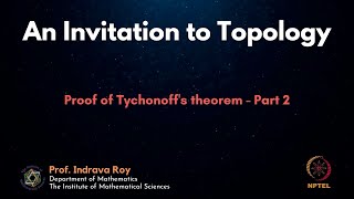 mod07lec44  Proof of Tychonoffs theorem  Part 2 [upl. by Hercules]