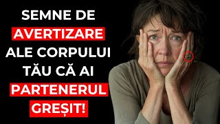 Semne de AVERTIZARE ale CORPULUI tău că ai PARTENERUL greșit [upl. by Llesig]