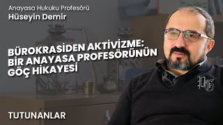 34  Bürokratlıktan aktivistliğe Bir anayasa profesörünün göç hikayesi Hüseyin Demir [upl. by Eggleston]