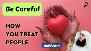 Love for Humanity How to Others with Respect and Kindness to Gain Blessing of Allah  Mufti Menk [upl. by Prima944]