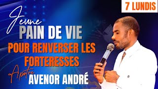 JEUNE PAIN DE VIE POUR RENVERSER LES FORTERESSES A LASCAHOBAS AVEC APOTRE AVENOR ANDRE [upl. by Aduh998]