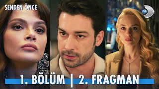 Senden Önce 1 Bölüm 2 Fragmanı SendenOnceKanalD [upl. by Eninnaej352]