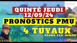 Pronostic Quinté du Jeudi 12092024  Pronostics PMU 4 Tuyaux Bases Solides et Tocard du jour [upl. by Elicia]