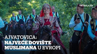 Ajvatovica Najveće dovište muslimana u Evropi [upl. by Aicatsue]