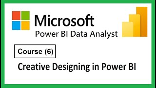 45Course Recap Creative Design in Power BI [upl. by Trawets]