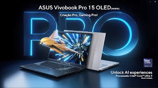 Criação Pro Gaming Pro Apresentamos o Vivobook Pro 15 OLED [upl. by Tletski141]