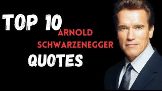 Top 10 Arnold Schwarzenegger Quotes 🥰 Arnold Schwarzenegger Quotes [upl. by Nita]