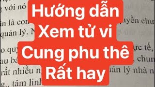 Hướng dẫn xem tử vi lá số cung phu thê rất hay  tử vi tứ hóa [upl. by Gonroff]