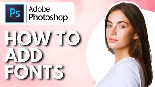 How To Add Fonts To Photoshop  Full Guide [upl. by Dacie]