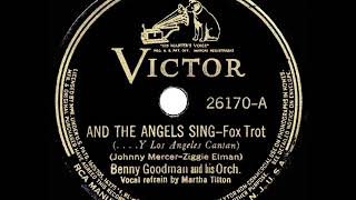 1939 HITS ARCHIVE And The Angels Sing  Benny Goodman Martha Tilton vocal [upl. by Etnahc]