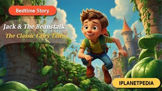 Jack amp The Beanstalk  The Classic Fairy Tale Jack amp The Beanstalk  Bed Time Story in English kid [upl. by Elok2]