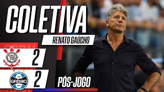 CORINTHIANS 2X2 GRÊMIO  Renato Gaúcho fala AO VIVO em coletiva [upl. by Asille]