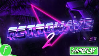 Retrowave 2 Gameplay HD PC  NO COMMENTARY [upl. by Ecinej]