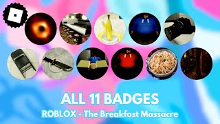 How to get ALL 11 BADGES in The Breakfast Massacre  ROBLOX TUTORIAL [upl. by Meredith]